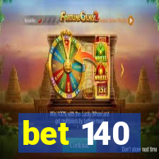 bet 140